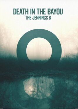 Death in the Bayou: The Jennings 8 из фильмографии Дерек МакКэнтс в главной роли.