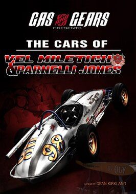 Фильм The Cars of Vel Miletich and Parnelli Jones.