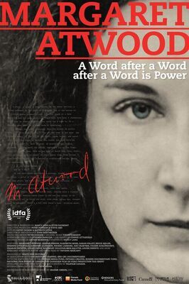 Margaret Atwood: A Word after a Word after a Word is Power - лучший фильм в фильмографии Стив Орд