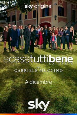 A casa tutti bene - La serie - лучший фильм в фильмографии Лаура Адриани