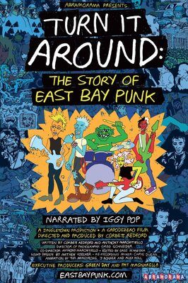 Turn It Around: The Story of East Bay Punk - лучший фильм в фильмографии Рик Андерсон