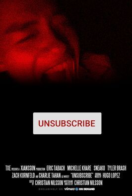 Unsubscribe из фильмографии Eric Tabach в главной роли.