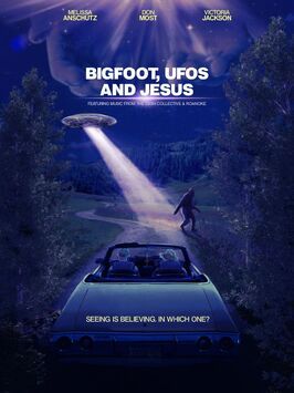 Bigfoot, UFOs and Jesus из фильмографии Дон Мост в главной роли.