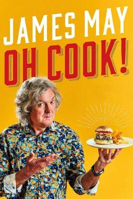 James May: Oh Cook! - лучший фильм в фильмографии Gary Rogers