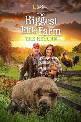 The Biggest Little Farm: The Return - лучший фильм в фильмографии Робин Шварц