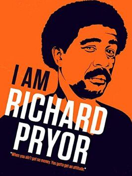 I Am Richard Pryor - лучший фильм в фильмографии Том Маунт