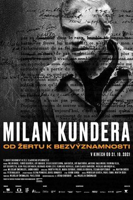 Milan Kundera: From The Joke to Insignificance - лучший фильм в фильмографии Leonard Hädler