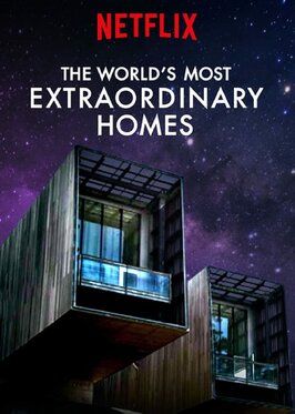 The World's Most Extraordinary Homes из фильмографии Кэролайн Квентин в главной роли.