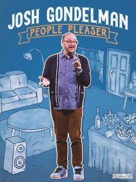 Josh Gondelman: People Pleaser из фильмографии Майкл Дж. Эпштейн в главной роли.