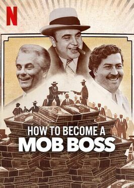 How to Become a Mob Boss - лучший фильм в фильмографии Джонатан Эйг