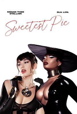 Megan Thee Stallion & Dua Lipa: Sweetest Pie из фильмографии Дуа Липа в главной роли.