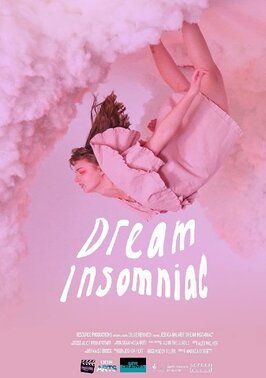 Фильм Dream Insomniac.