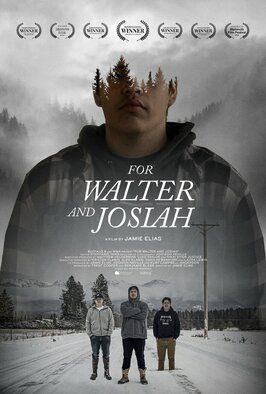 Фильм For Walter and Josiah.