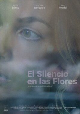 Фильм El silencio en las flores.