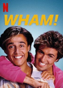 Wham! - лучший фильм в фильмографии Мик Джаггер