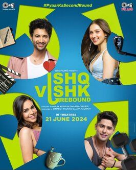 Ishq Vishk Rebound - лучший фильм в фильмографии Рохит Сараф