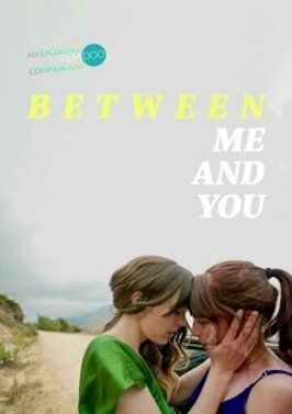 Between Me and You - лучший фильм в фильмографии Maud Lazzerini