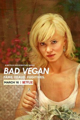 Bad Vegan: Fame. Fraud. Fugitives. из фильмографии Дэн Ромер в главной роли.