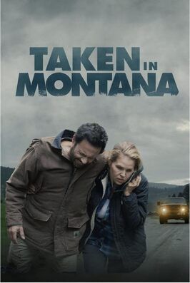 Taken in Montana - лучший фильм в фильмографии Джастин Берти