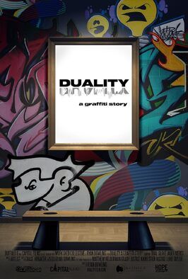 Фильм DUALITY a graffiti story....