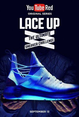 Lace Up: The Ultimate Sneaker Challenge - лучший фильм в фильмографии Fetty Wap