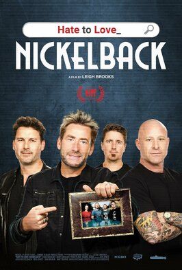 Фильм Hate to Love: Nickelback.