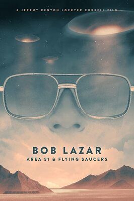 Bob Lazar: Area 51 & Flying Saucers - лучший фильм в фильмографии Джордж Напп