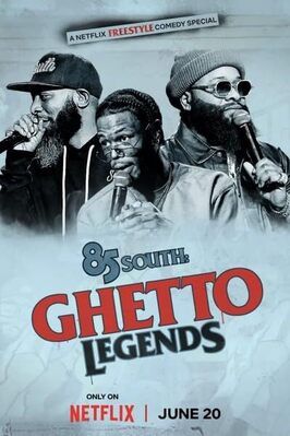 85 South: Ghetto Legends - лучший фильм в фильмографии Karlous Miller