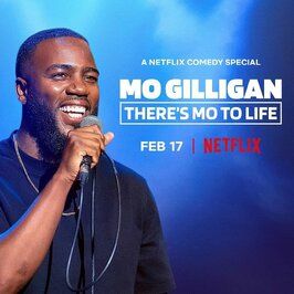 Mo Gilligan: There's Mo to Life - лучший фильм в фильмографии Мо Гиллиган