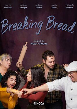 Сериал Breaking Bread.