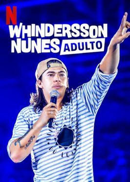 Фильм Whindersson Nunes: Adulto.