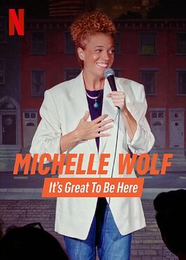 Сериал Michelle Wolf: It's Great to Be Here.