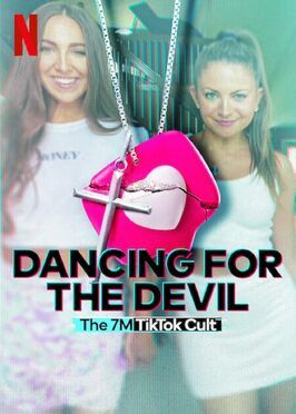 Dancing for the Devil: The 7M TikTok Cult - лучший фильм в фильмографии Кагга Джейсон