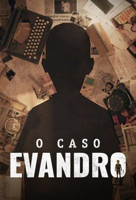 Сериал O Caso Evandro.