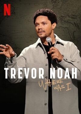 Фильм Trevor Noah: Where Was I.