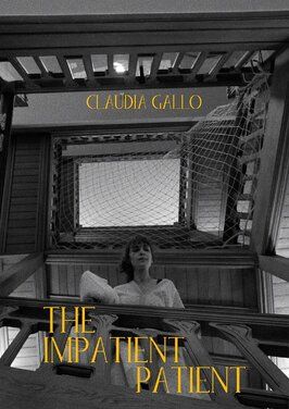 The impatient patient - лучший фильм в фильмографии Claudia Gallo