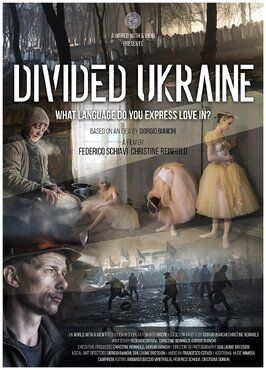 Фильм Divided Ukraine: What Language Do You Express Love In?.