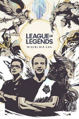 Фильм League of Legends: More Than a Game.