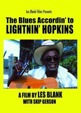 Фильм The Blues Accordin» to Lightnin» Hopkins.