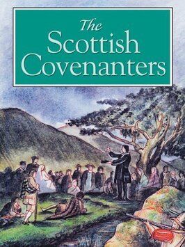 Фильм The Scottish Covenanters.