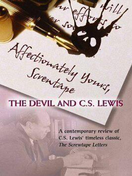 Фильм Affectionately Yours, Screwtape: The Devil and C.S. Lewis.