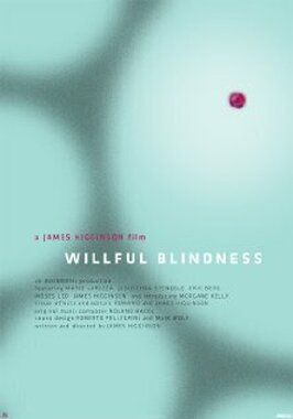 Фильм Willful Blindness.