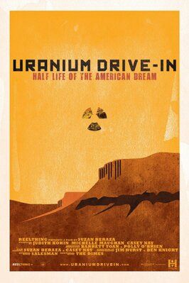 Фильм Uranium Drive-In.