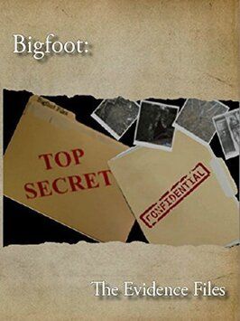 Фильм Bigfoot: The Evidence Files.