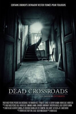 Сериал Dead Crossroads: The Forbidden Files.