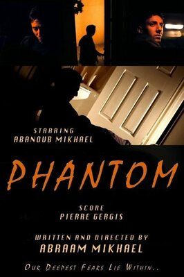 Phantom - лучший фильм в фильмографии Абраам Михаэль