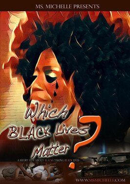 Фильм Which Black Lives Matter.