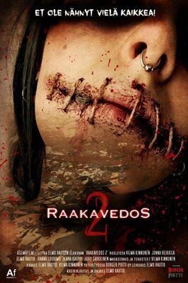 Фильм Raakavedos 2.