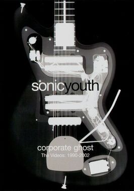 Корпоративный призрак - лучший фильм в фильмографии Sonic Youth