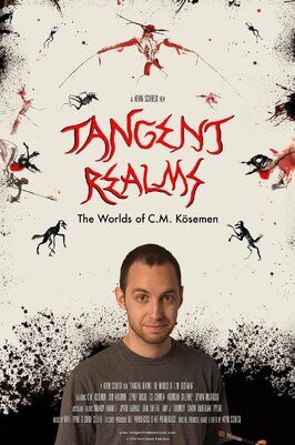 Фильм Tangent Realms: The Worlds of C.M. Kösemen.